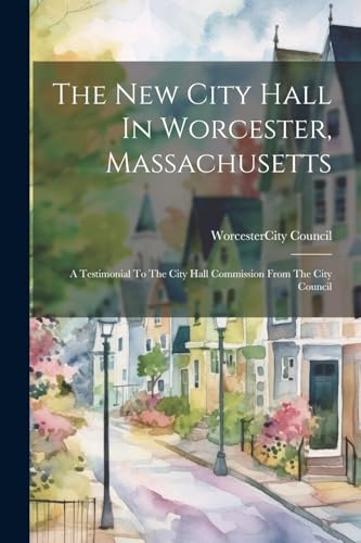 Worcester (Mass.). C - New City Hall In Worcester, Massachusetts: A Te