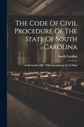 Carolina - Code Of Civil Procedure Of The State Of : As Revised In 18