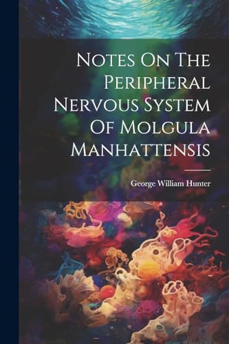 Hunter - Notes On The Peripheral Nervous System Of Molgula Manhattensi
