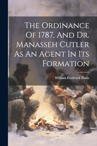 Pool - Ordinance Of 1787, And Dr. Manasseh Cutler As An Agent In Its F