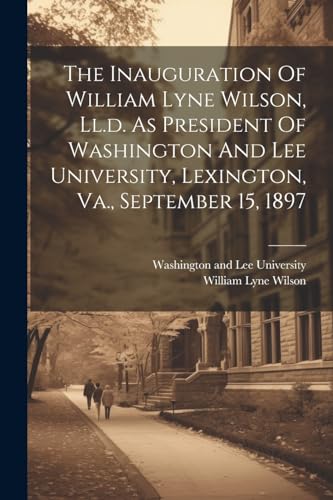Washington and Lee U - Inauguration Of , Ll.d. As President Of , Lexin