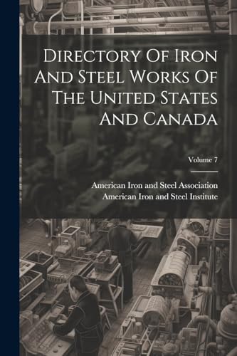American Iron and St - Directory Of Iron And Steel Works Of The United