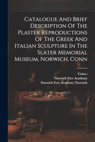 Academy - Catalogue And Brief Description Of The Plaster Reproductions
