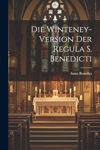 Saint Benedict (Abbo - Die Winteney-version Der Regula S. Benedicti -