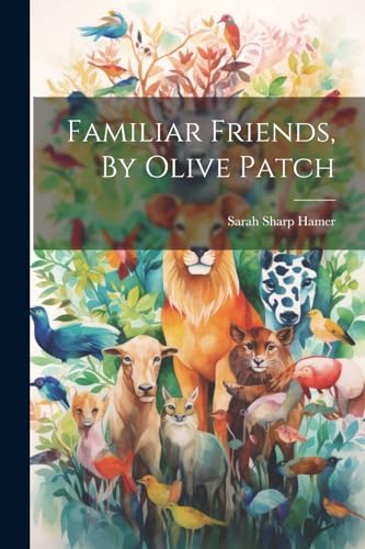 Hamer - Familiar Friends, By Olive Patch - New paperback or softback