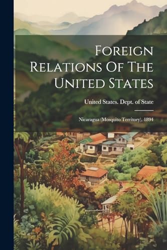 United States. Dept. - Foreign Relations Of The United States: Nicarag