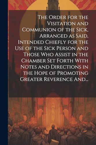 Anonymous - Order for the Visitation and Communion of the Sick, Arrang
