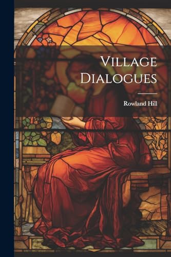Hill - Village Dialogues - New paperback or softback