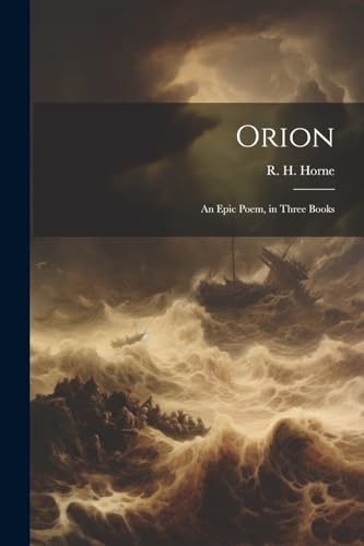 Horn - Orion: An Epic Poem, in Three Books - New paperback or softback