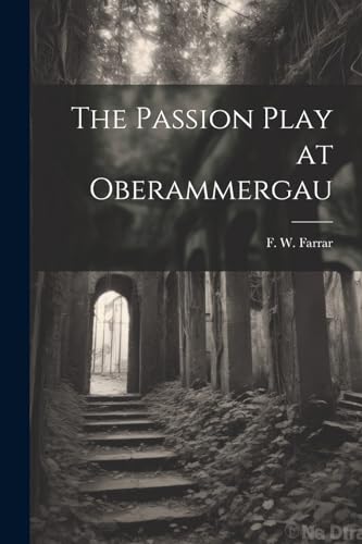 Farrar - Passion Play at Oberammergau - New paperback or softback