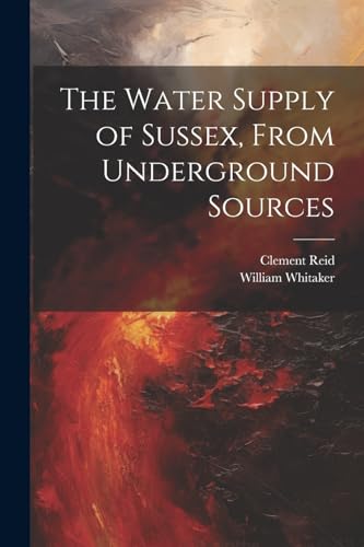Whitaker - Water Supply of Sussex, From Underground Sources - New pape