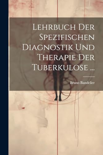 Bandelier - Lehrbuch Der Spezifischen Diagnostik Und Therapie Der Tube