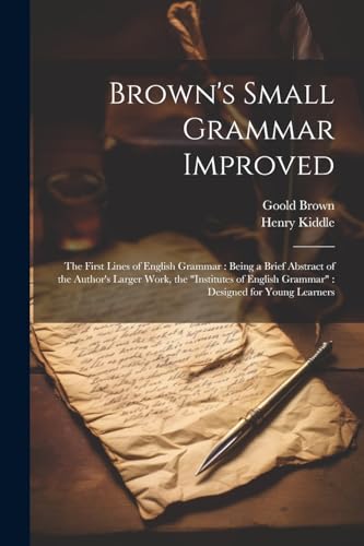 Kiddl - 's Small Grammar Improved: The First Lines of English Grammar