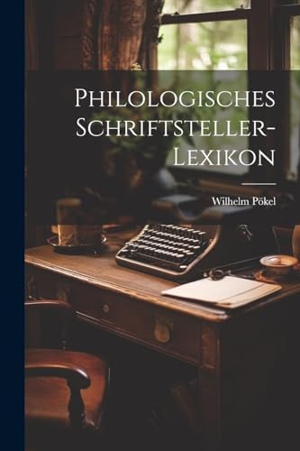 P?kel - Philologisches Schriftsteller-Lexikon - New paperback or softb