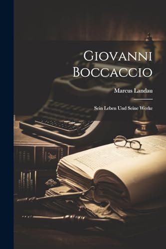 Landau - Giovanni Boccaccio: Sein Leben Und Seine Werke - New paperbac