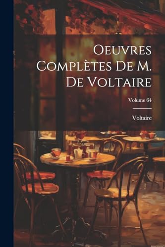 Voltair - Oeuvres Compl?tes De M. De ; Volume 64 - New paperback or so