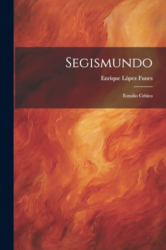 Funes - Segismundo: Estudio Cr?tico - New paperback or softback
