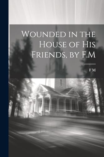 M - Wounded in the House o His riends, by . - New paperback or softbac