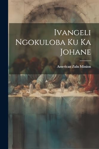 Mission - Ivangeli Ngokuloba Ku Ka Johane - New paperback or softback