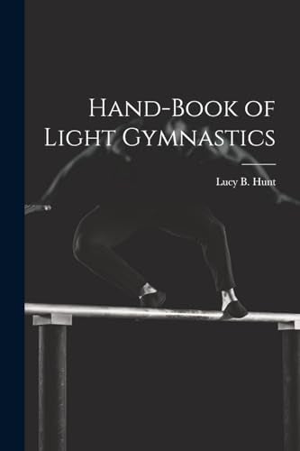 Hunt - Hand-Book of Light Gymnastics - New paperback or softback