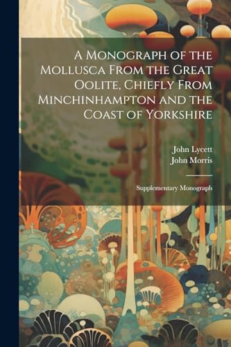 Morris - A Monograph of the Mollusca From the Great Oolite, Chiefly Fr