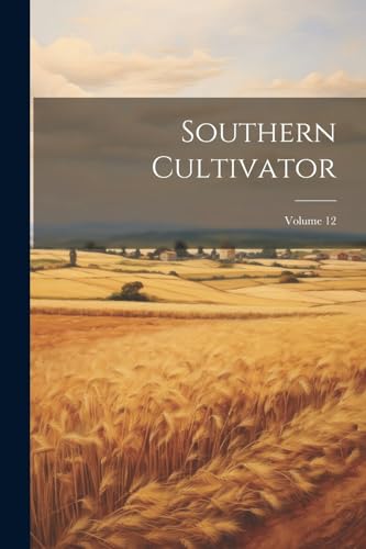 Anonymous - Southern Cultivator; Volume 12 - New paperback or softback