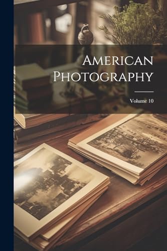 Anonymous - American Photography; Volume 10 - New paperback or softbac