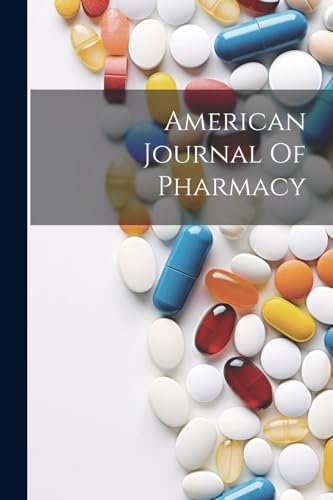 Anonymous - American Journal Of Pharmacy - New paperback or softback