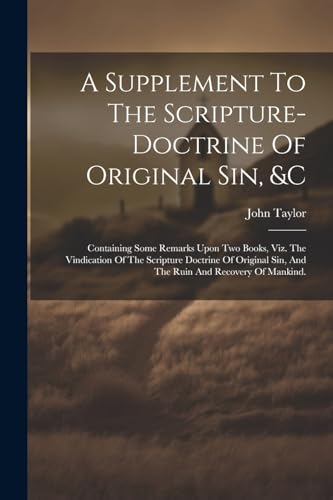 aylor - A Supplement To The Scripture-doctrine Of Original Sin, &c: Co