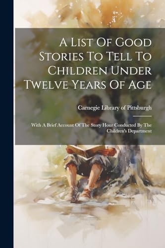 Carnegie Library of - A List Of Good Stories To Tell To Children Under