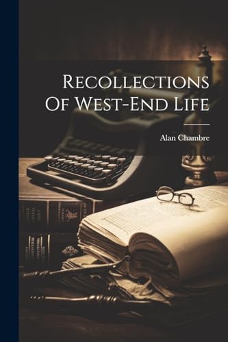 Chambr - Recollections Of West-end Life - New paperback or softback