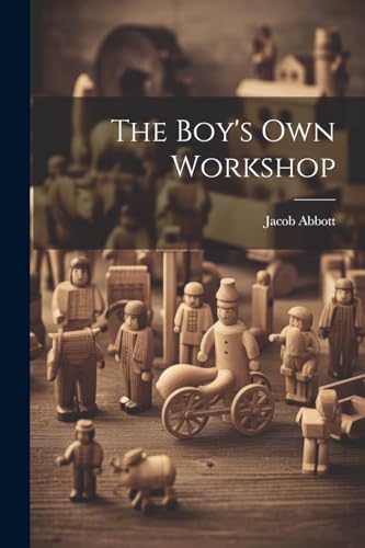 Abbott - Boy's Own Workshop - New paperback or softback