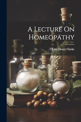 Clark - A Lecture On Homeopathy - New paperback or softback