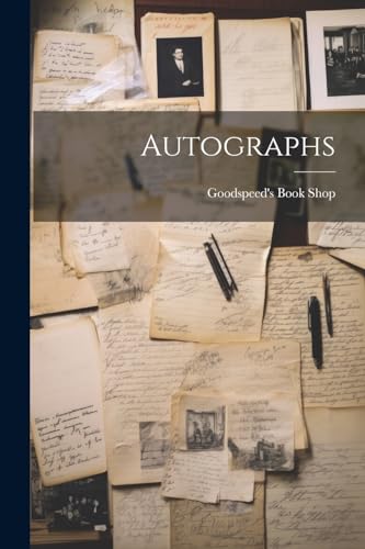 Goodspeed's Book Sho - Autographs - New paperback or softback
