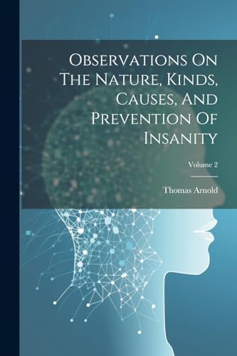 Arnold - Observations On The Nature, Kinds, Causes, And Prevention Of
