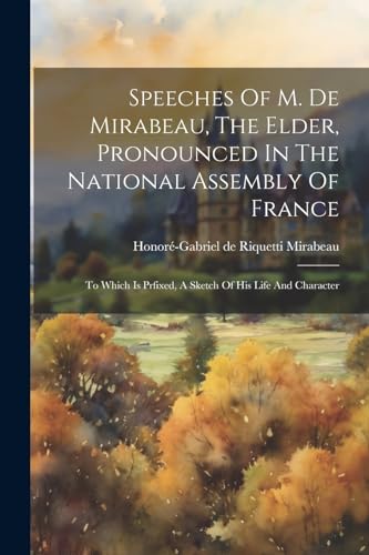Honor?-Gabriel de Ri - Speeches Of M. De Mirabeau, The Elder, Pronounc