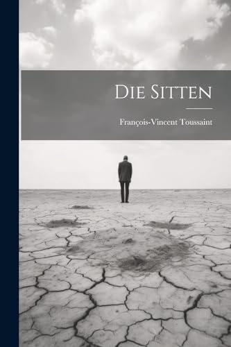 oussaint - Die Sitten - New paperback or softback