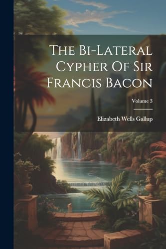 Gallup - Bi-lateral Cypher Of Sir Francis Bacon; Volume 3 - New paperb