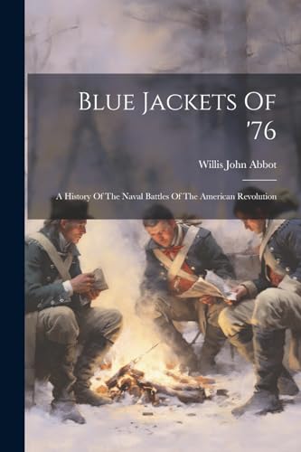Abbot - Blue Jackets Of '76: A History Of The Naval Battles Of The Ame