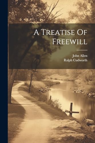 Cudwort - A Treatise Of Freewill - New paperback or softback