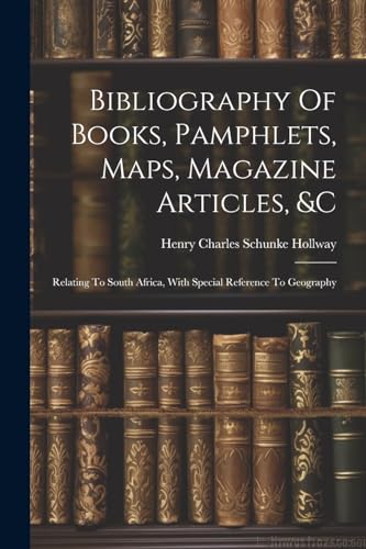 Henry Charles Schunk - Bibliography Of Books, Pamphlets, Maps, Magazin