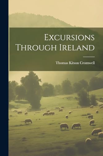 Cromwell - Excursions Through Ireland - New paperback or softback
