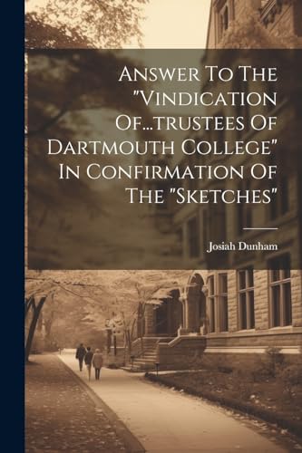 Dunham - Answer To The "vindication Of...trustees Of Dartmouth College