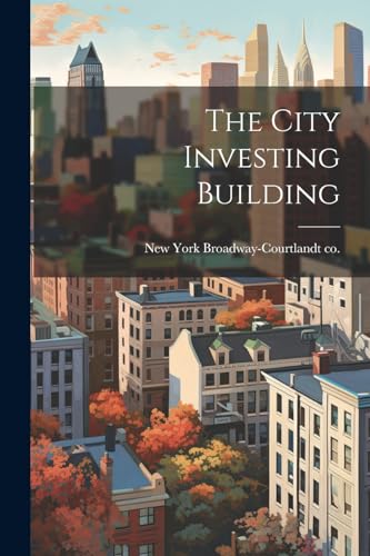 Broadway-Courtlandt - City Investing Building - New paperback or softb