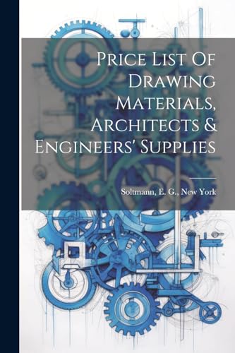 Soltmann - Price List Of Drawing Materials, Architects & Engineers' Su