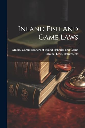 Maine. Laws - Inland Fish And Game Laws - New paperback or softback