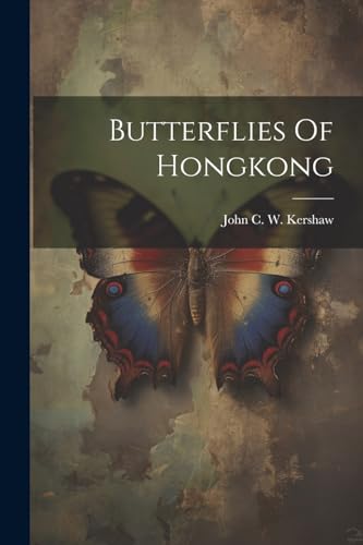 John C. W. Kershaw - Butterflies Of Hongkong - New paperback or softba