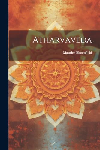 Bloomfield - Atharvaveda - New paperback or softback