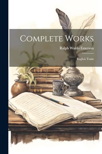 Emerson - Complete Works: English Traits - New paperback or softback