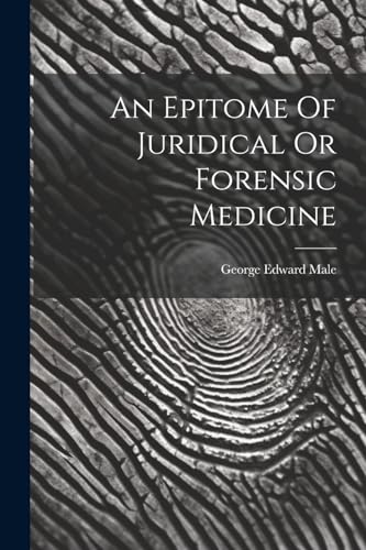 Mal - An Epitome Of Juridical Or Forensic Medicine - New paperback or